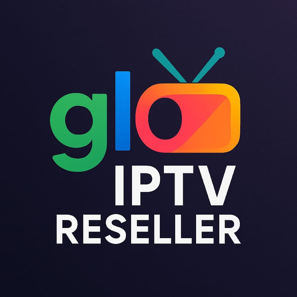 GLO IPTV Reseller Panel 2025:  Gateway to a Streaming Business