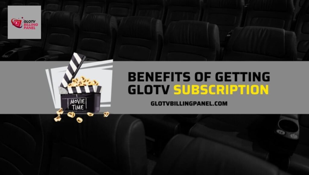 what you get after having glotv suscription